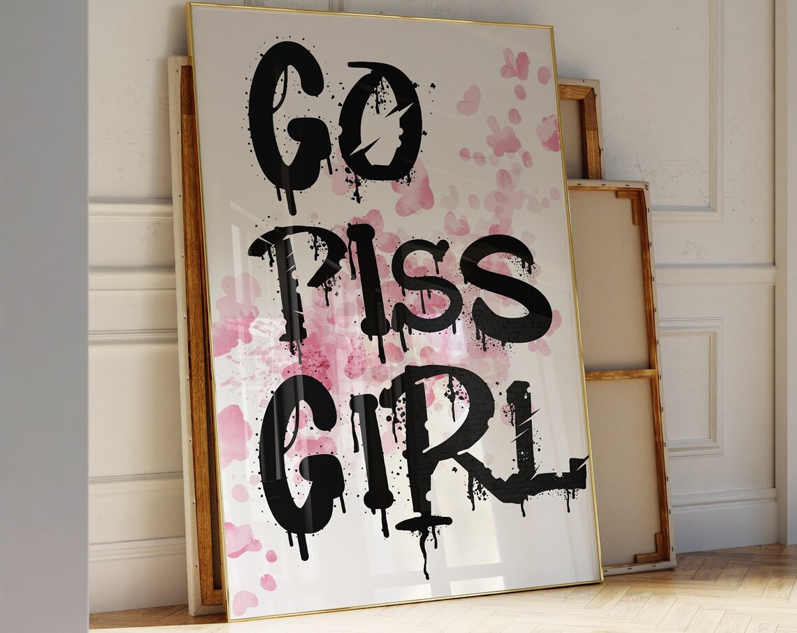 Go Piss Girl Pink Splatter Graffiti Humorous Bathroom Quote Poster