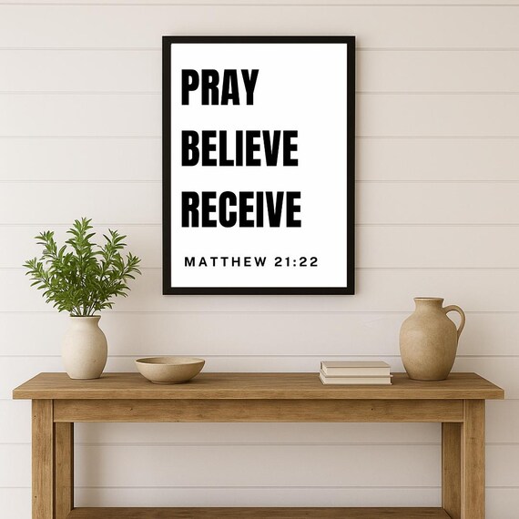 Pray Believe Receive Matthew 2122 Bible Verse Wall Art Christian Scripture Print Faithbased Home Decor