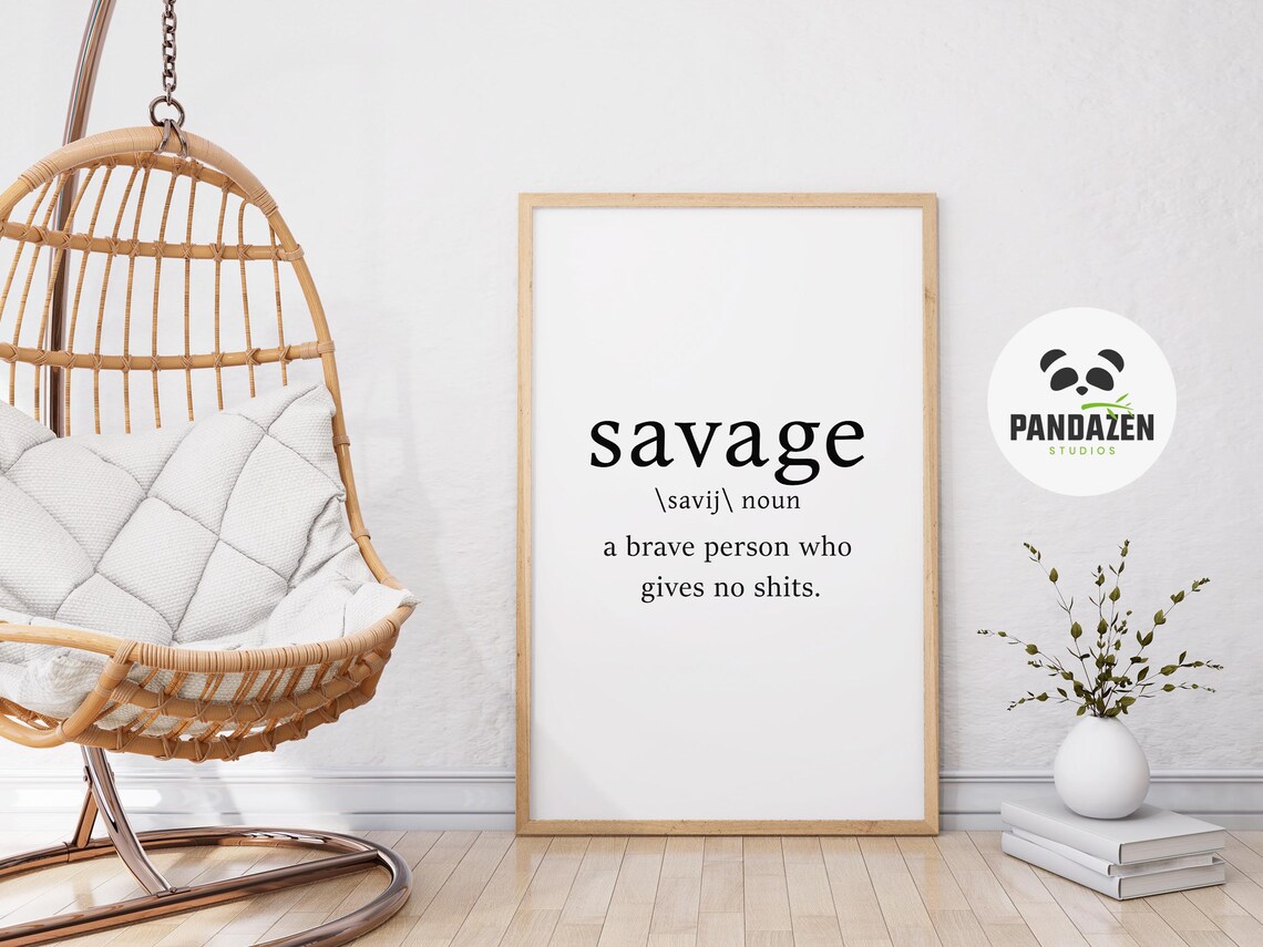 Savage Definition Brave Person Bold Funny Typography Quote Poster - Image 7