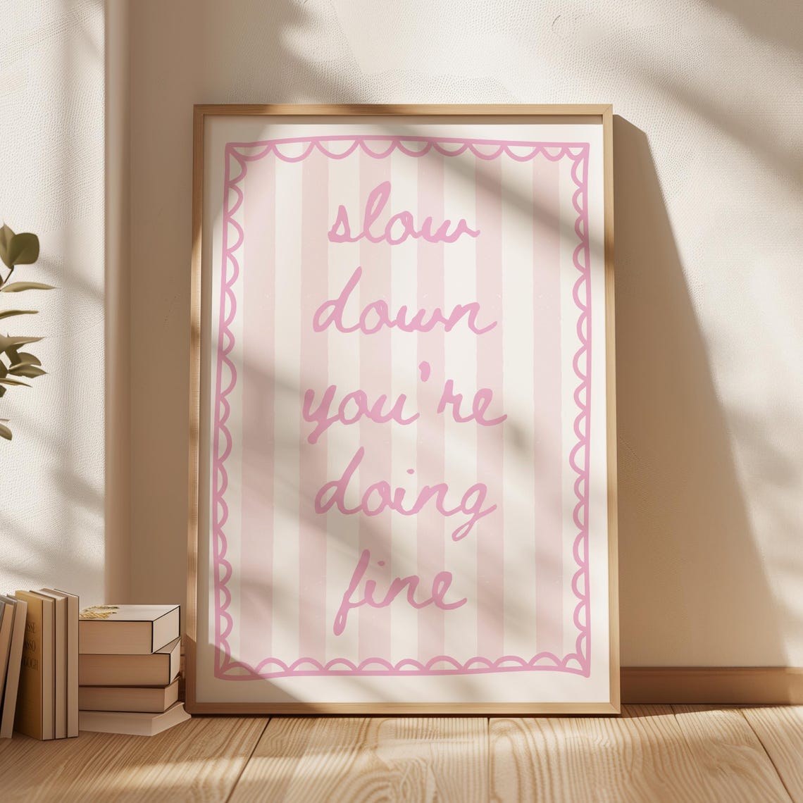 Slow Down You Are Doing Fine Pink Script Quote Poster Nursery Decor
