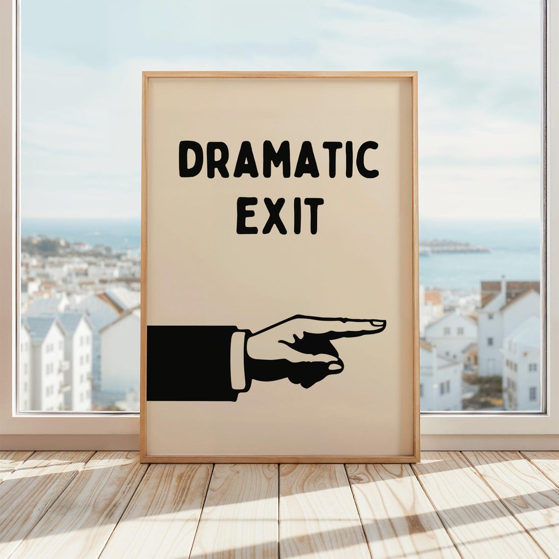Dramatic Exit Pointing Hand Vintage Style Funny Entryway Quote Poster
