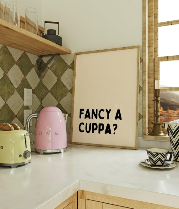 Fancy A Cuppa Print British Tea Quote Poster Funny Kitchen Wall Art Cosy Uk Home Decor Lover Beige Black