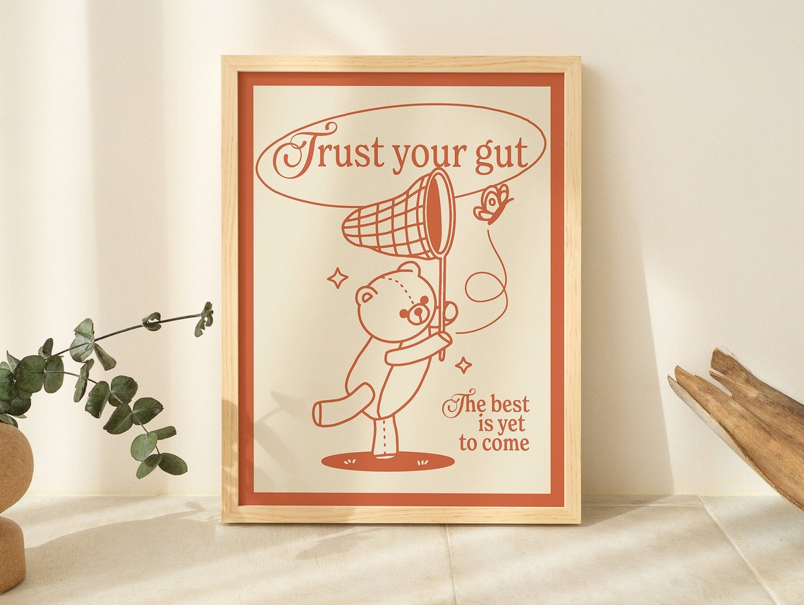 Trust Your Gut Best Is Yet To Come Bear Catching Butterfly Poster - Image 2