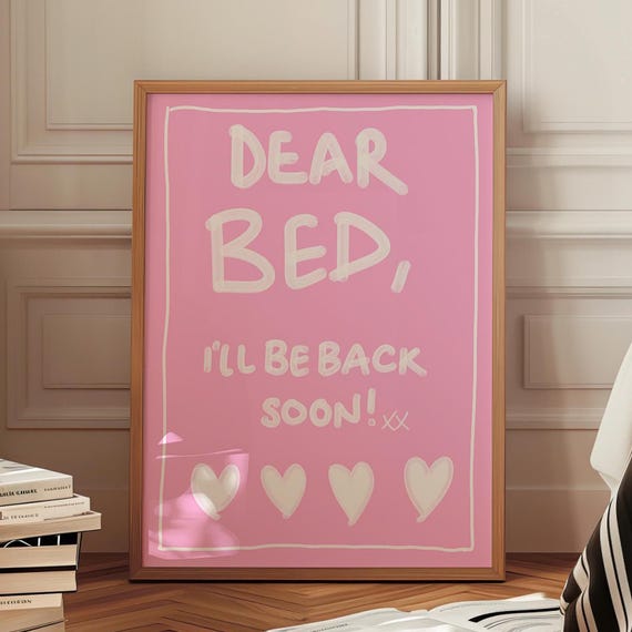 Dear Bed Print Above Poster Modern Bedroom Decor Funny Trendy Wall Art Cute Dorm Room Teen Quote Sign Girly Gift
