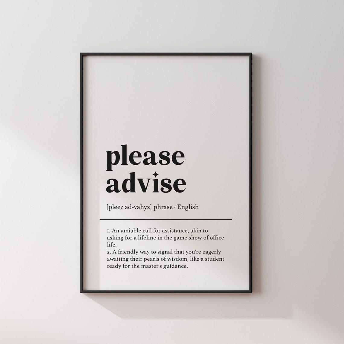 Please Advise Funny Definition Quote Minimalist Home Office Wall Print