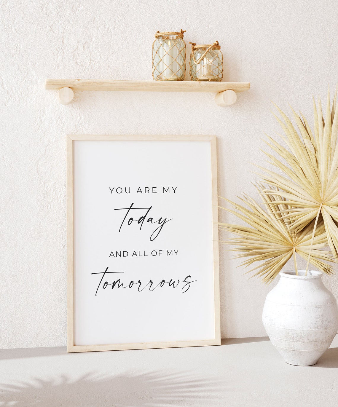 You Are My Today And All My Tomorrows Romantic Script Quote Wall Art - Image 3