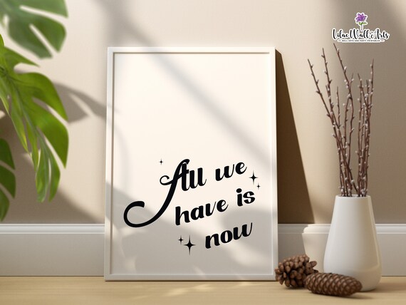 All We Have Is Now Apartment Decor Boho Retro Typography Apartment Wall Dcor Maximalist Wall Art Aesthetic Poster 70s Wall Art