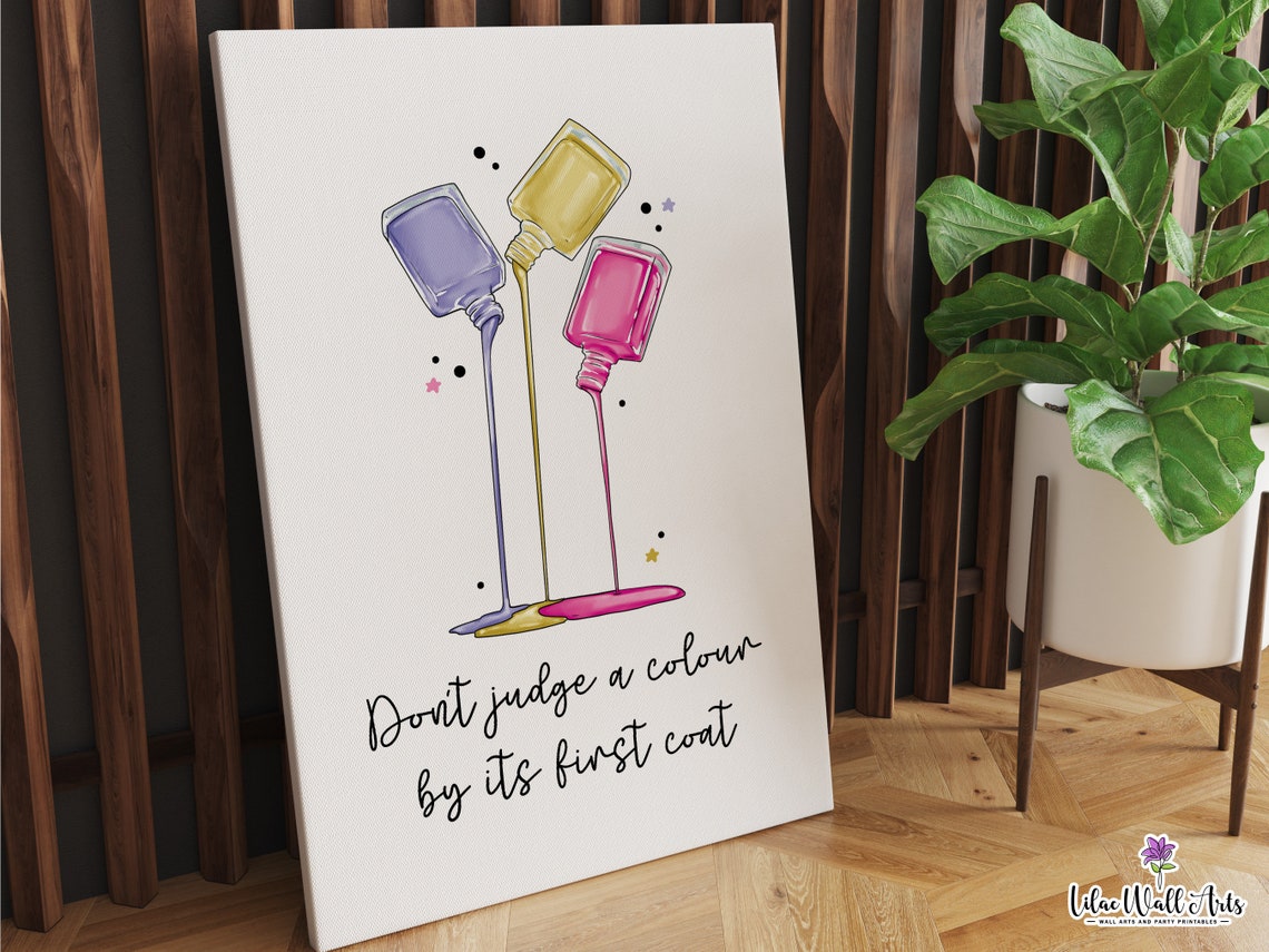 Do Not Judge a Colour by Its First Coat Nail Salon Funny Poster - Image 6