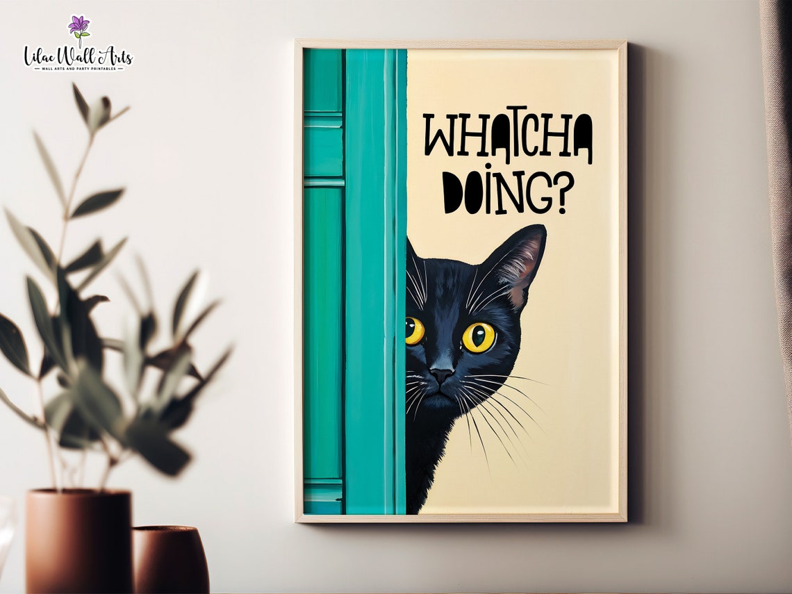 Whatcha Doing Black Cat Peeking Door Funny Sassy Kitty Art Poster