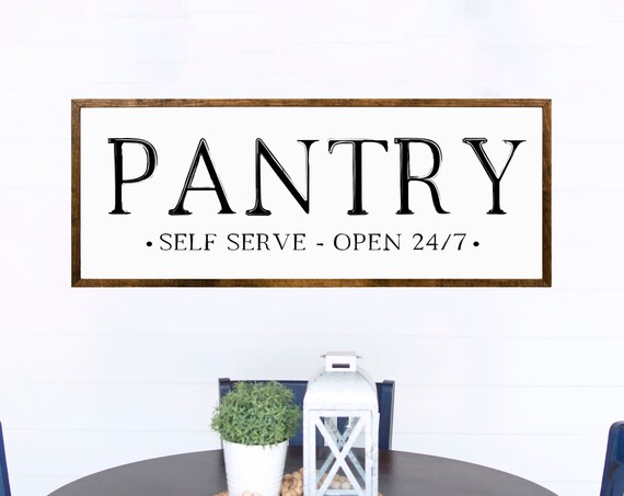 Pantry Self Serve Open 24/7 Farmhouse Kitchen Funny Wood Sign Poster
