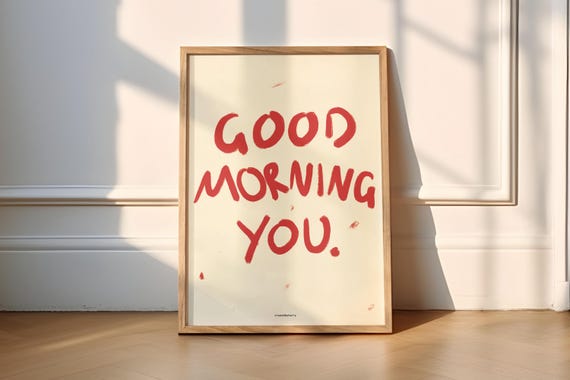 Good Morning You Modern Painted Poster