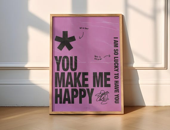 You Make Me Happy Dopamine Decor Art Print