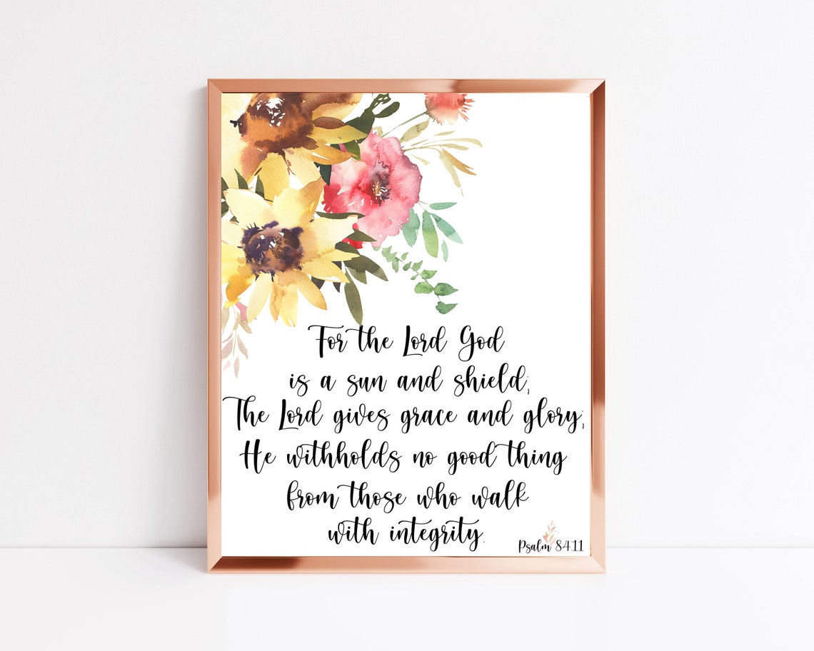 For The Lord God Is A Sun And Shield Psalm 84 11 Floral Poster - Image 7