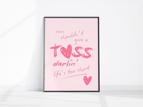You Shouldnt Give A Toss Darlin Lifes Too Short Cheeky Office Motivation Rude Poster Fun Girly Wall Art Print Pink Preppy Decor