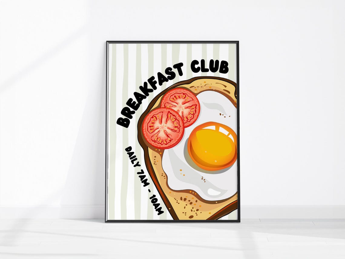 Breakfast Club Fried Egg Toast Tomato Morning Kitchen Poster
