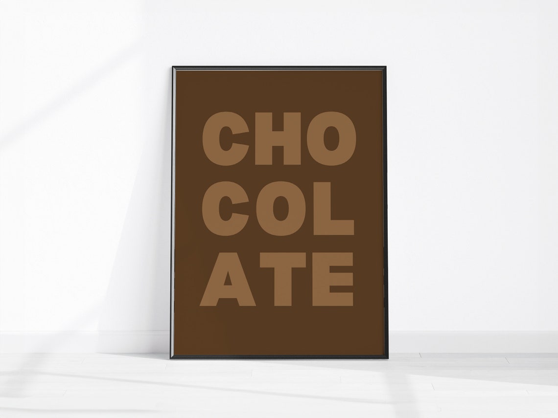Chocolate Stacked Typography Brown Kitchen Food Lover Trendy Wall Art