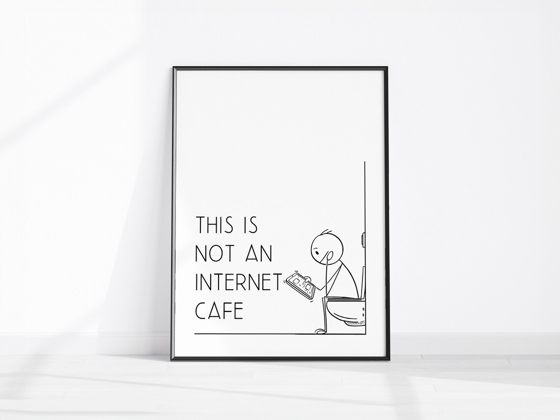 This Is Not An Internet Café Bathroom Sign Print