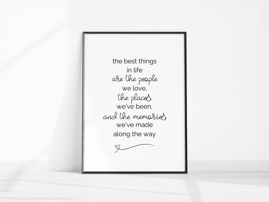 The Best Things In Life Are The People We Love Script Quote Poster