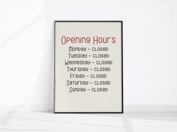 Funny Opening Hours Print Apartment Decor Trendy Wall Art Prints Everyday Closed Sign Dorm Typography