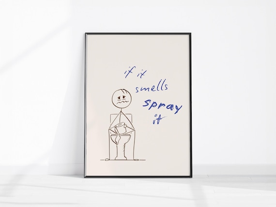 Funny Bathroom If It Smells Spray Bad Smell Poster