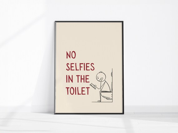 No Selfies In The Toilet Funny Bathroom House Rule Wall Poster