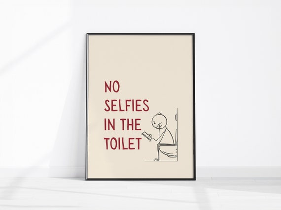 Teen Bathroom Decor Funny Restroom Sign No Selfies In The Toilet Wall Art Jpg Print Fun Dorm Prints