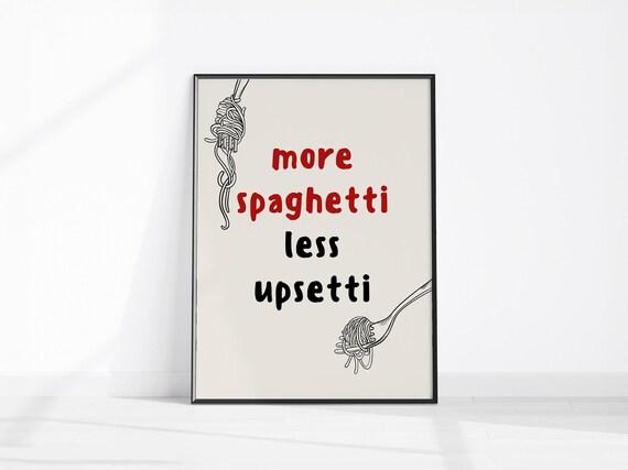 More Spaghetti Less Upsetti Retro Kitchen Pasta Quote Humor Poster