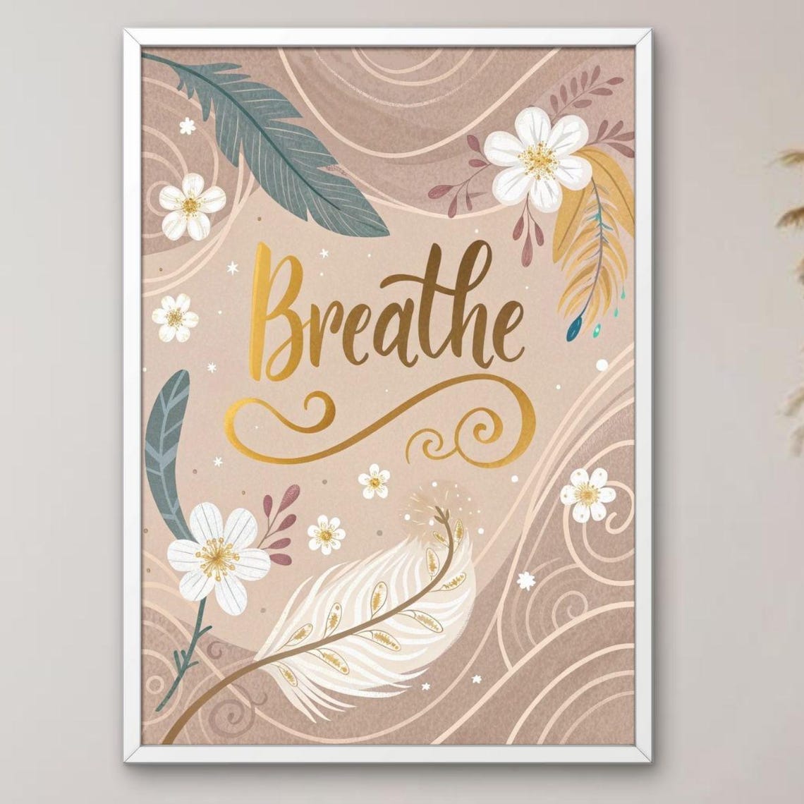 Breathe Gold Script Boho Floral Feathers Wellness Quote Wall Poster