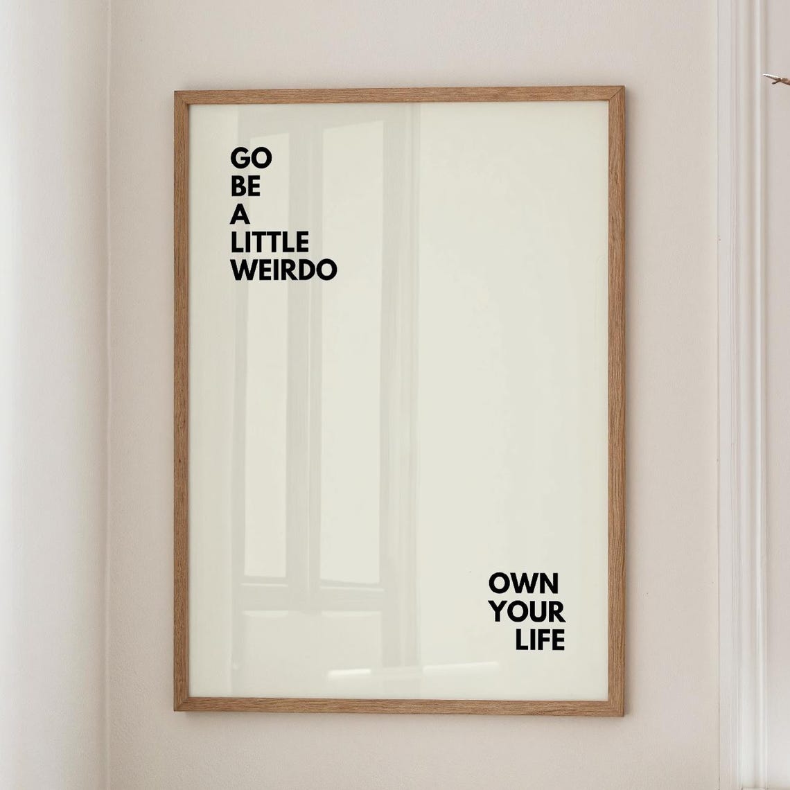 Go Be A Little Weirdo Bold Typography Motivational Quote Poster