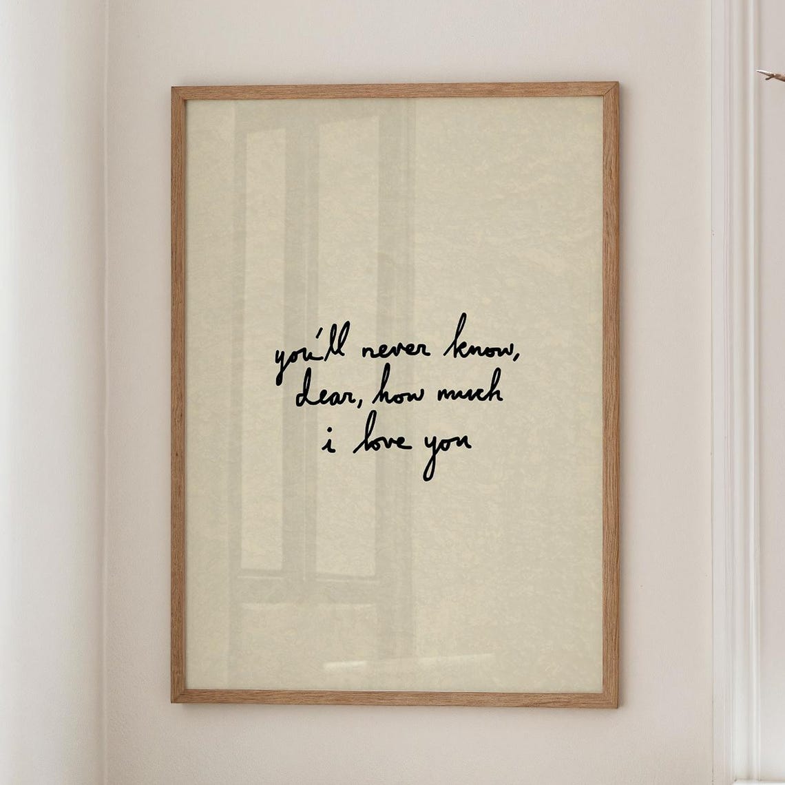 You Will Never Know Dear How Much I Love You Romantic Quote Poster