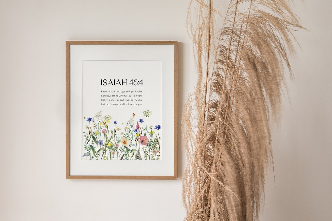 Isaiah 46:4 I Have Made You And I Will Carry You Wildflower Bible Verse Poster - Image 3