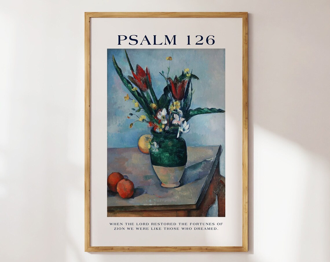 Psalm 126 Tulips Christian Wall Art Cezanne Print Bible Verse Scripture Godly Gift For Her Maximalist Wall Art