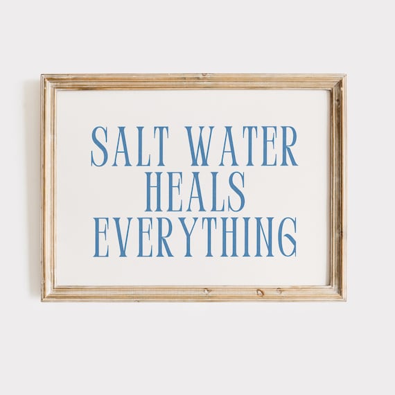 Salt Water Heals Everything Beach Quote Print Motivational Style