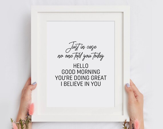 Just In Case No One Told You Today Morning Encouragement Poster