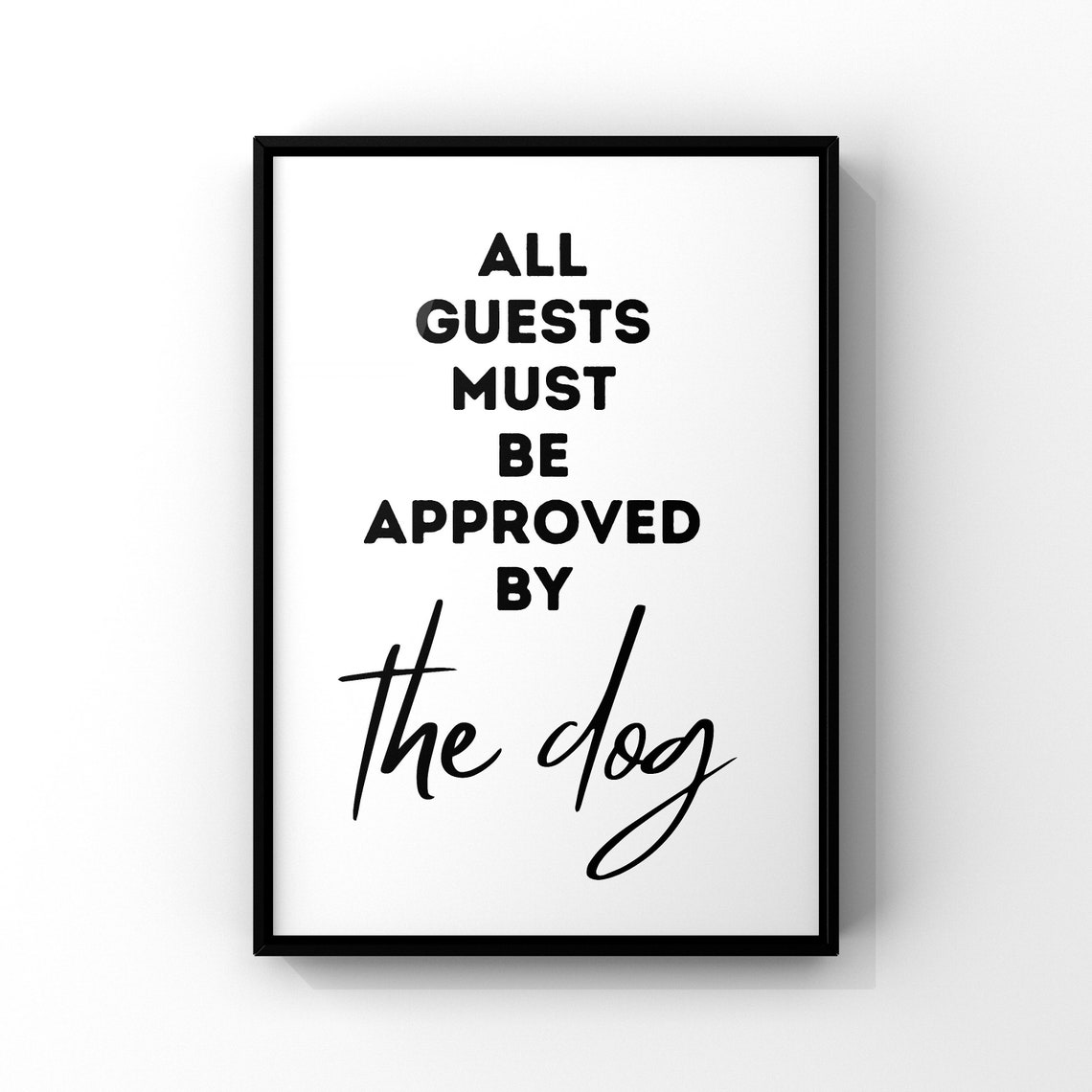 All Guests Must Be Approved by the Dog Brush Script Minimalist Poster - Image 2