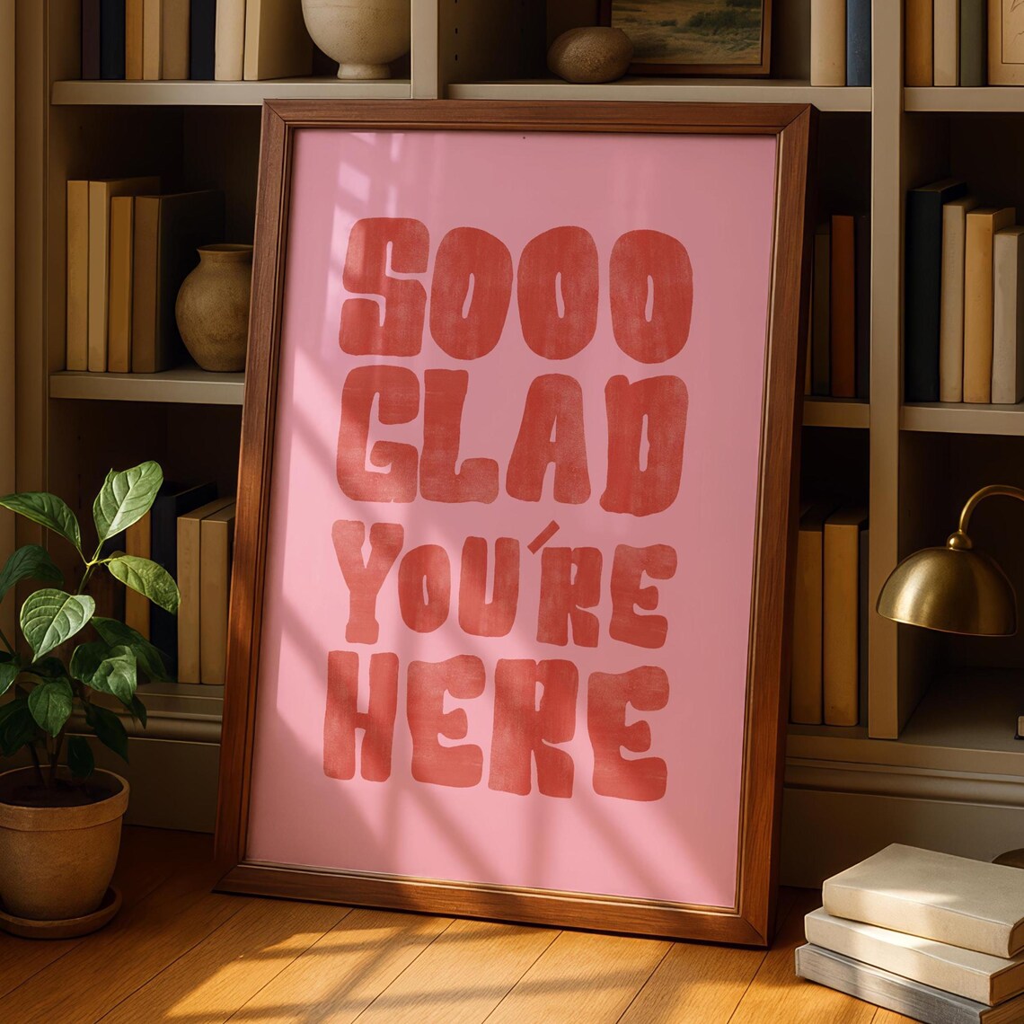 Glad You're Here Welcome Quote Art Print, Colorful Hallway