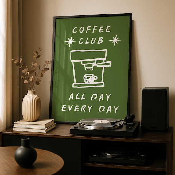 Coffee Club All Day Every Day Espresso Machine Retro Quote Poster