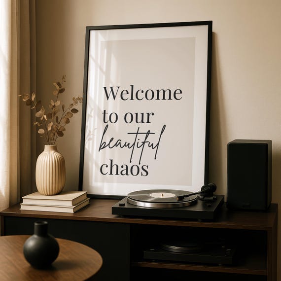 Digital Download Welcome To Our Beautiful Chaos Quotes Typography Hallway Art Minimalist Wall