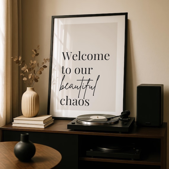 Welcome to Our Beautiful Chaos Minimalist Quote Poster for Hallway Decor