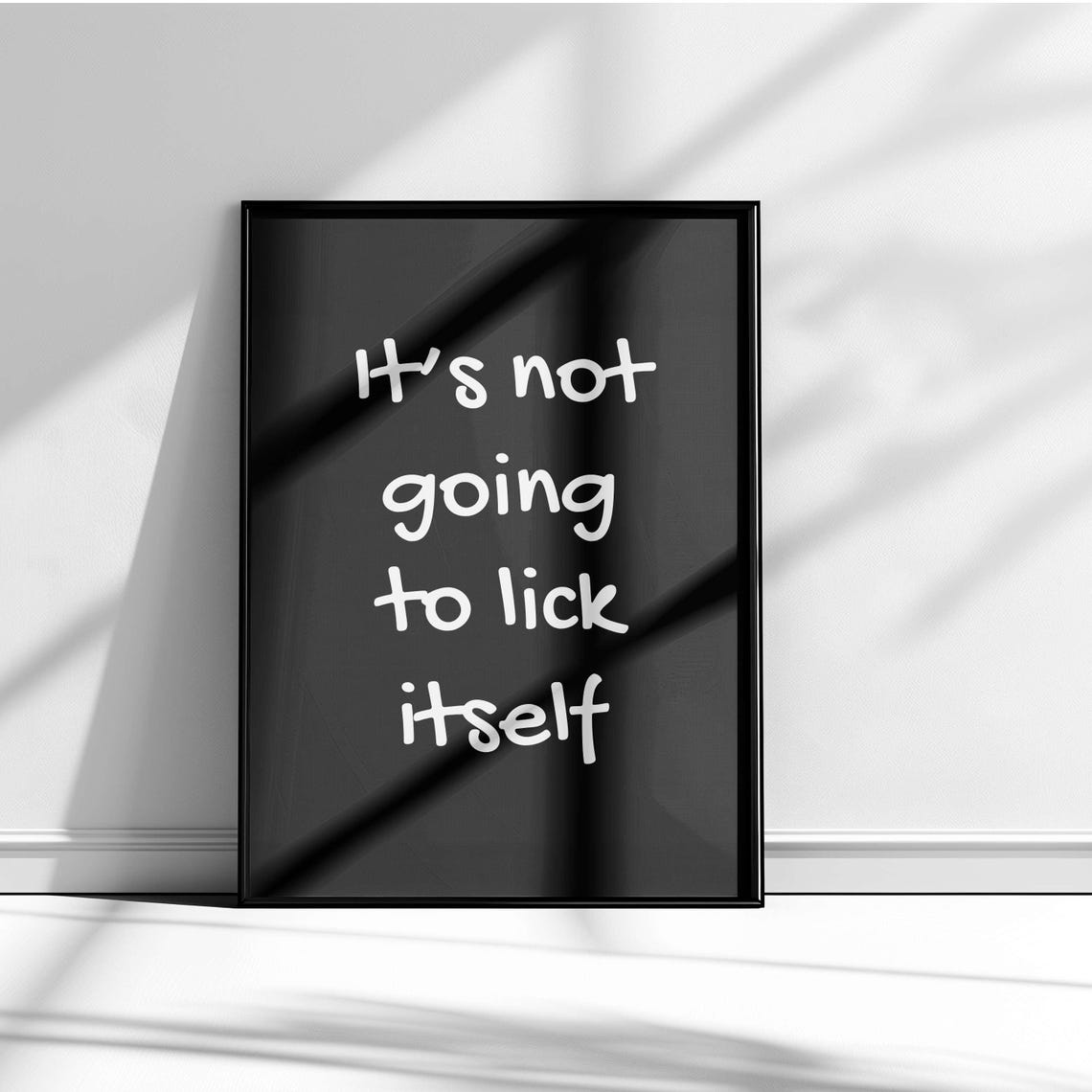 It Is Not Going to Lick Itself Navy Handwritten Sassy Poster - Image 5