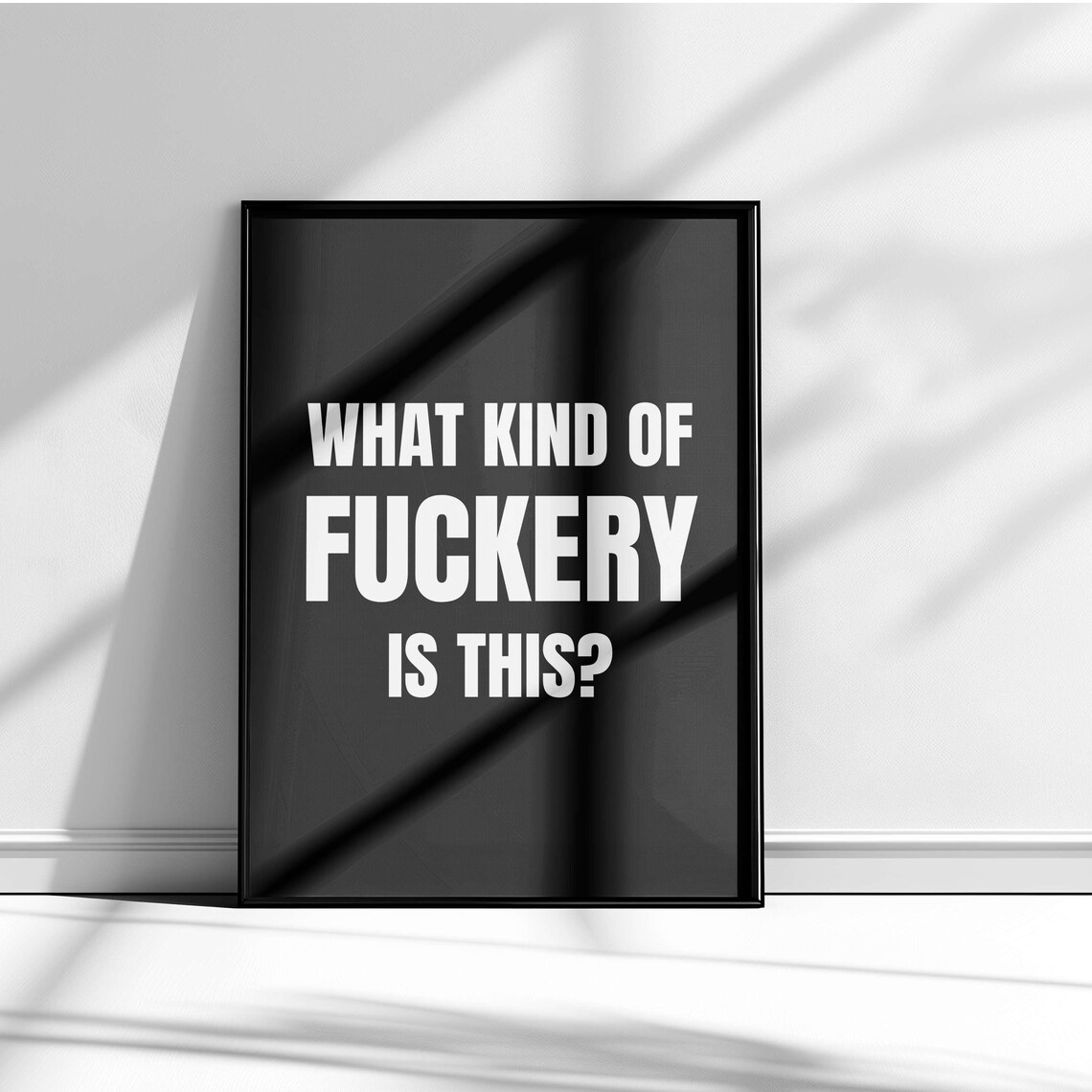 What Kind Of Fuckery Is This Bold Navy Funny Cheeky Quote Poster - Image 5