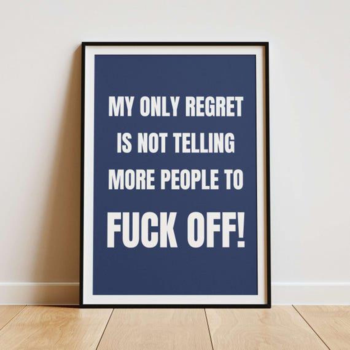 My Only Regret Not Telling More People to Fuck Off Sassy Poster - Image 5
