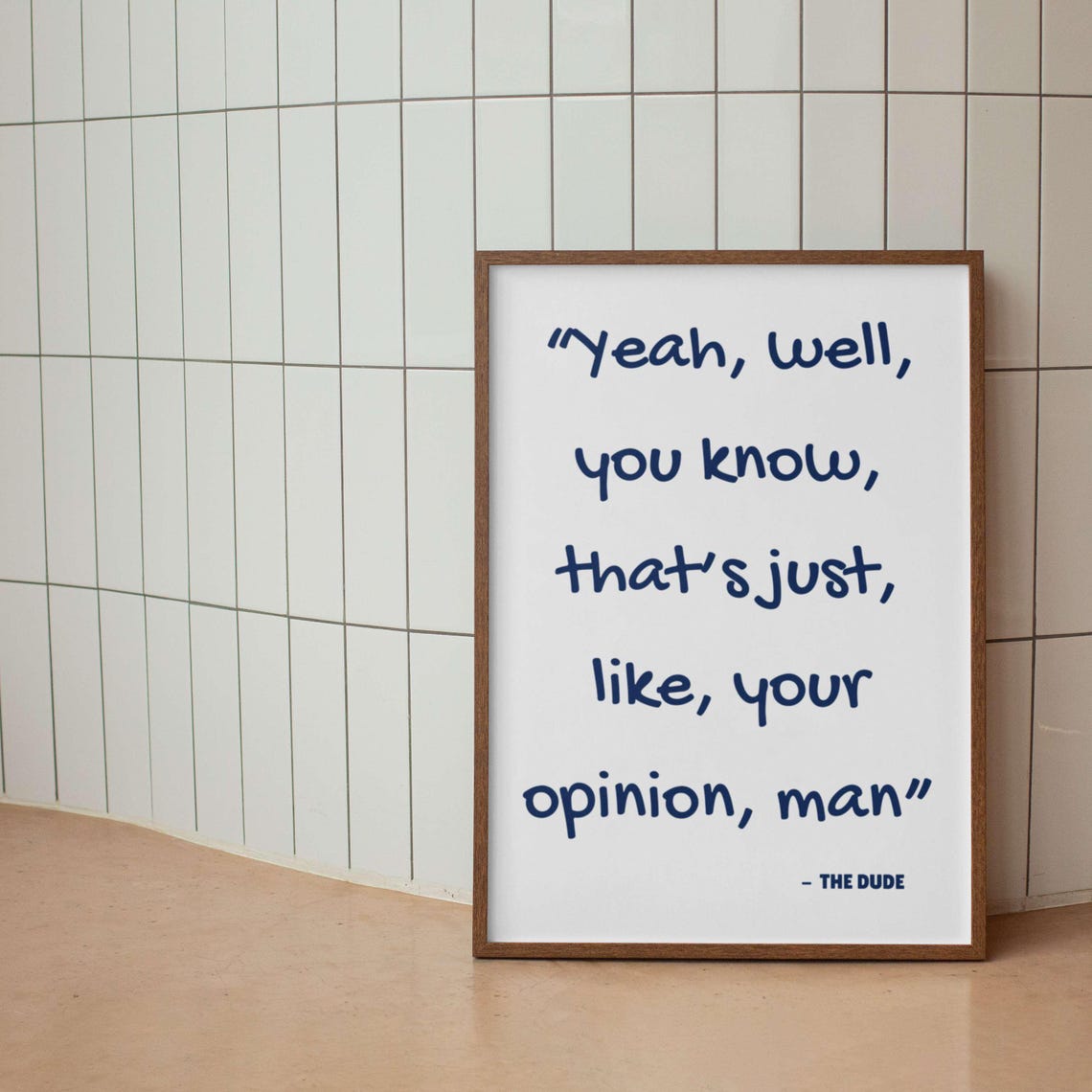 The Dude Your Opinion Man Big Lebowski Movie Fan Quote Poster - Image 4