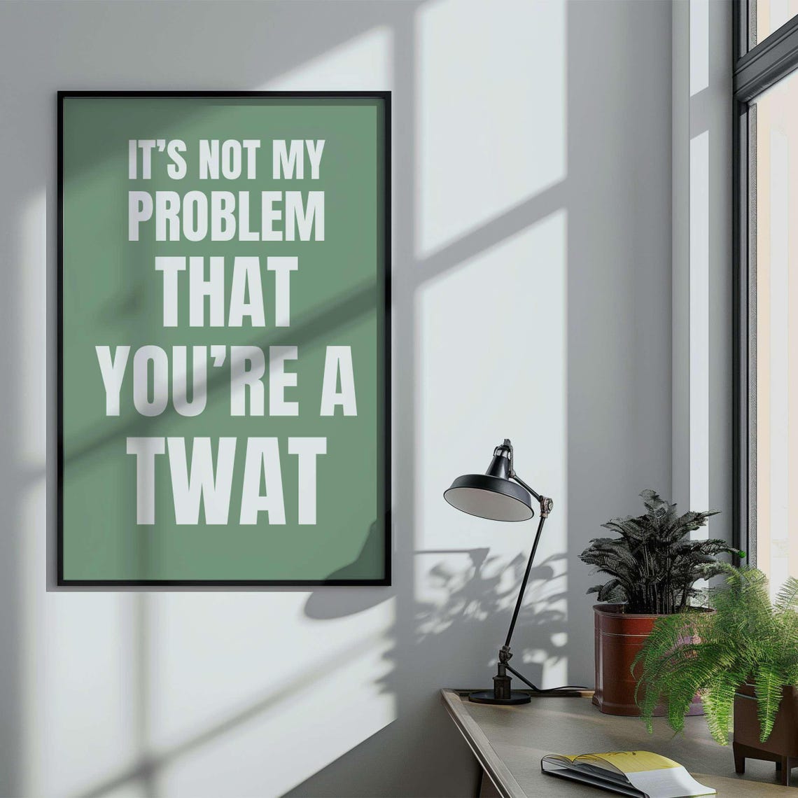 Not My Problem That You Are a Twat Navy Blue Sassy Quote Poster - Image 4