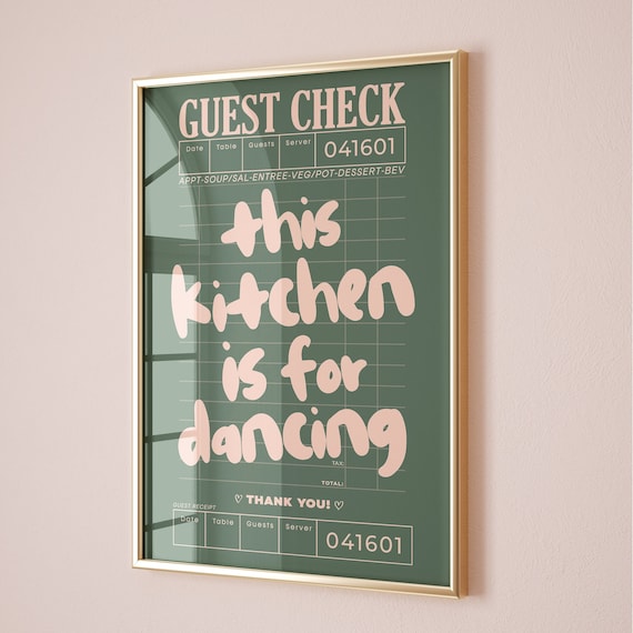 This Kitchen Is for Dancing Sage Guest Check Typography Poster