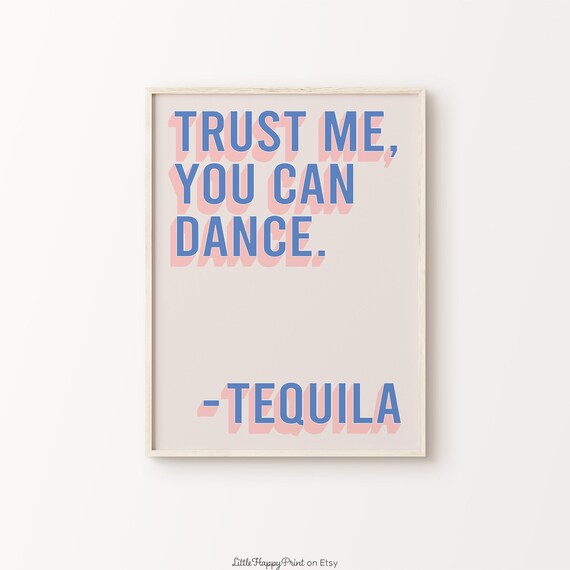 Trust Me You Can Dance Tequila Blue Pink Bar Cart Party Wall Art
