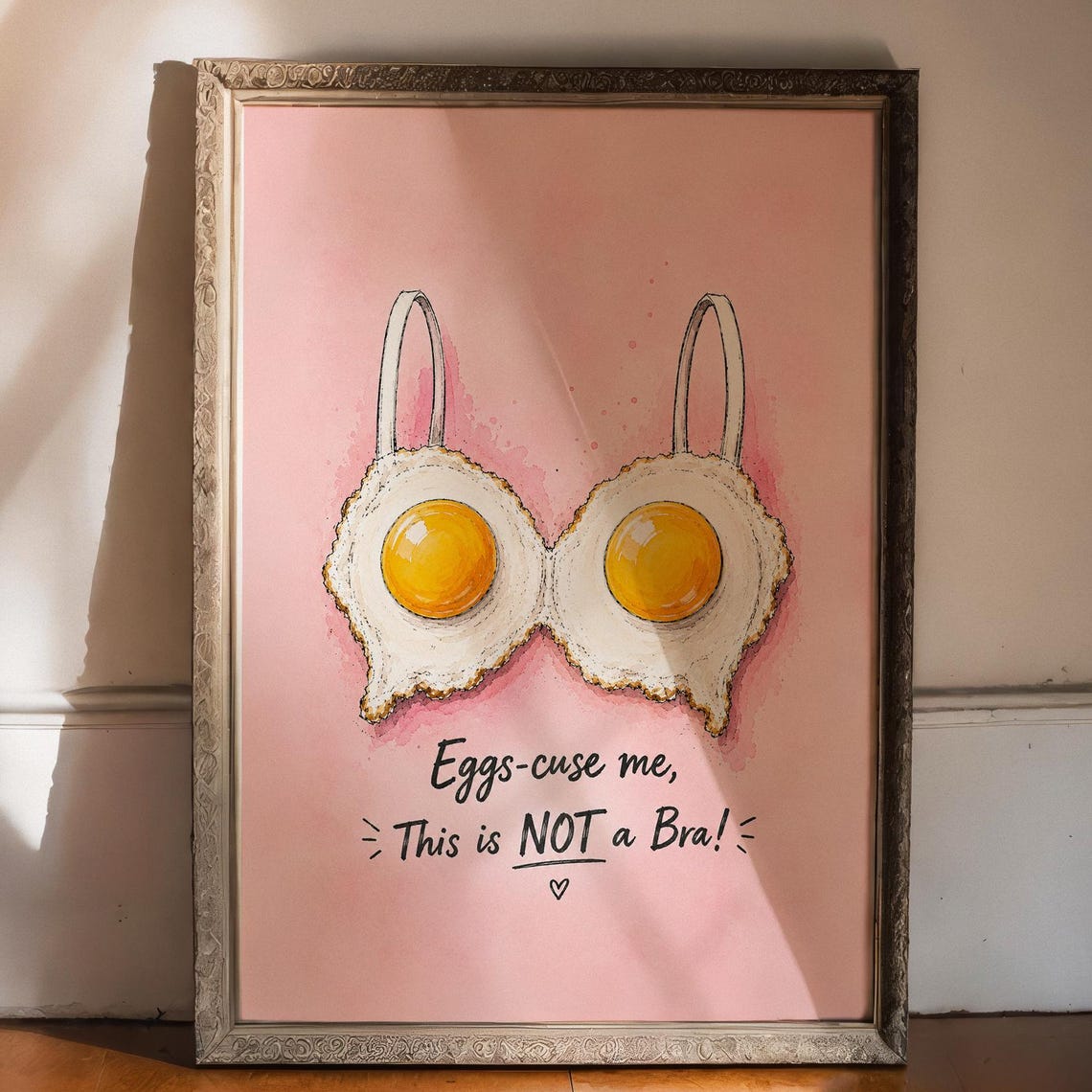 Eggs Cuse Me This Is Not a Bra Fried Eggs Funny Kitchen Poster