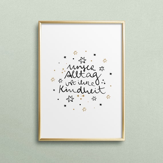 Unser Alltag Ist Ihre Kindheit Typography Art Print