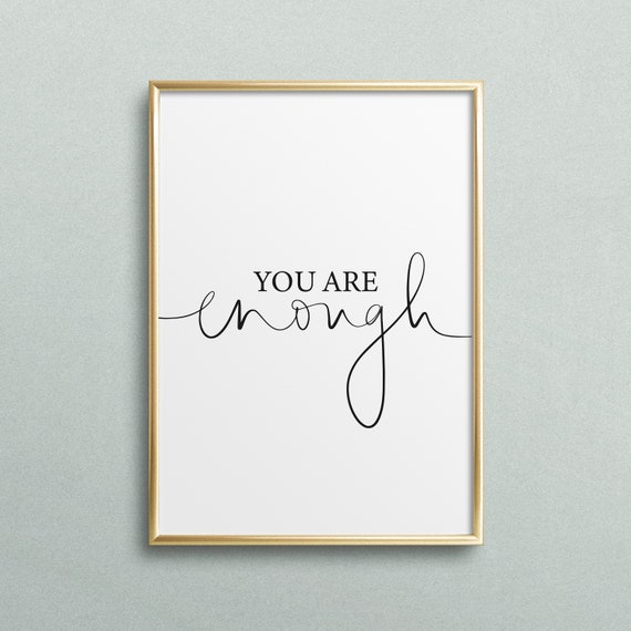 You Are Enough Typography Art Print, Spiritual Peace