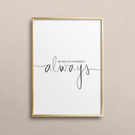 Always Be Nice to Yourself Handwritten Self Love Quote Poster